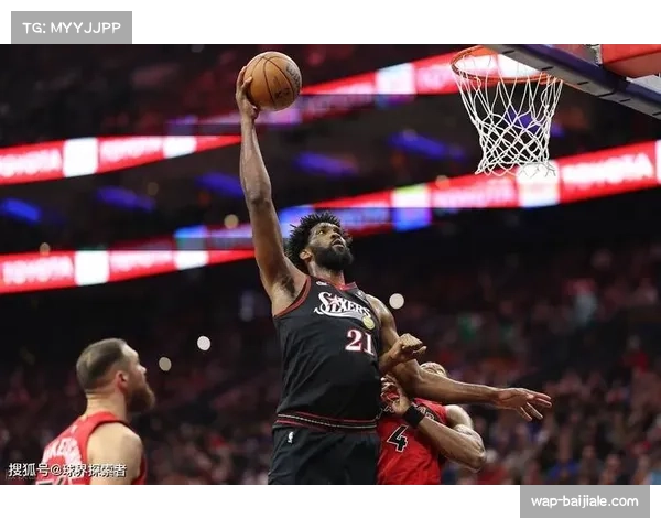 恩比德复出后76人战绩提升 与马克西组合效果显著